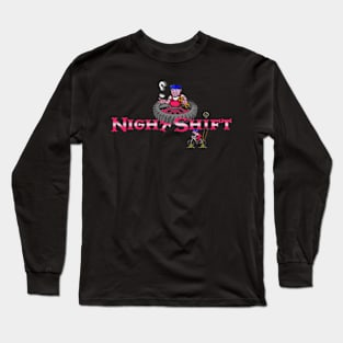 Night Shift Long Sleeve T-Shirt